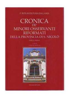 Visualizza i dettagli per CRONICA DE MINORI OSSERVANTI RIFORMATI DELLA PROVINCIA DI SAN NICCOLÒ parte 1 Immagine di CRONICA DE MINORI OSSERVANTI RIFORMATI DELLA PROVINCIA DI SAN NICCOLÒ parte 1